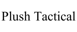 PLUSH TACTICAL