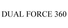 DUAL FORCE 360