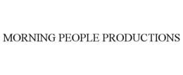 MORNING PEOPLE PRODUCTIONS