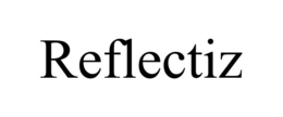 REFLECTIZ