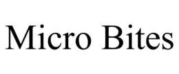 MICRO BITES