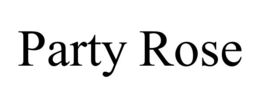 PARTY ROSE
