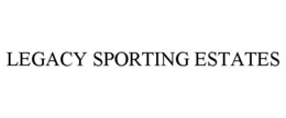 LEGACY SPORTING ESTATES