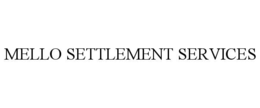 MELLO SETTLEMENT SERVICES