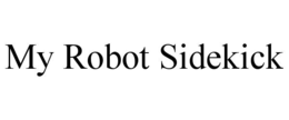 MY ROBOT SIDEKICK