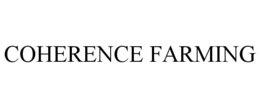 COHERENCE FARMING