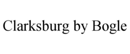 CLARKSBURG BY BOGLE