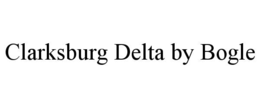 CLARKSBURG DELTA BY BOGLE