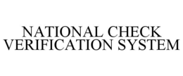 NATIONAL CHECK VERIFICATION SYSTEM