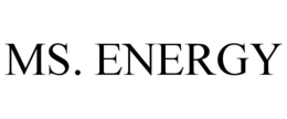 MS. ENERGY