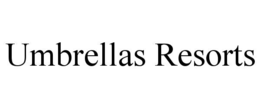 UMBRELLAS RESORTS
