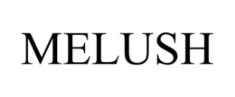 MELUSH