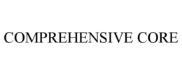COMPREHENSIVE CORE