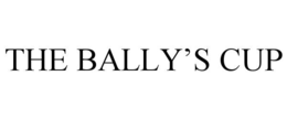 THE BALLY’S CUP