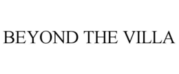 BEYOND THE VILLA