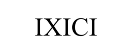IXICI