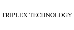 TRIPLEX TECHNOLOGY