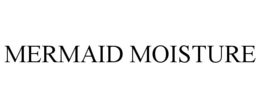 MERMAID MOISTURE