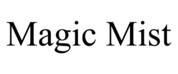 MAGIC MIST