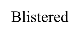 BLISTERED