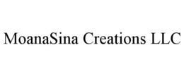 MOANASINA CREATIONS LLC