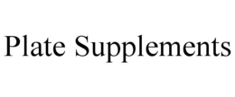 PLATE SUPPLEMENTS