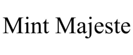 MINT MAJESTE