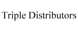TRIPLE DISTRIBUTORS