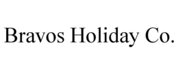 BRAVOS HOLIDAY CO.