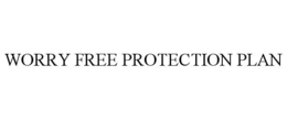 WORRY FREE PROTECTION PLAN