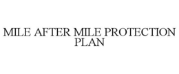 MILE AFTER MILE PROTECTION PLAN