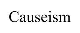 CAUSEISM