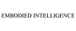 EMBODIED INTELLIGENCE