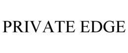 PRIVATE EDGE