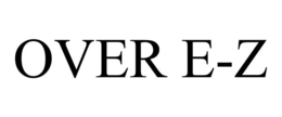 OVER E-Z