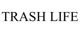 TRASH LIFE