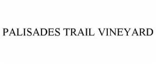 PALISADES TRAIL VINEYARD