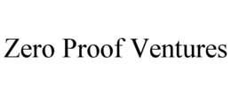 ZERO PROOF VENTURES