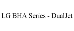 LG BHA SERIES - DUALJET