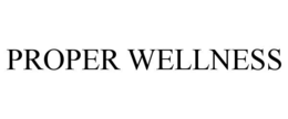 PROPER WELLNESS