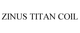 ZINUS TITAN COIL