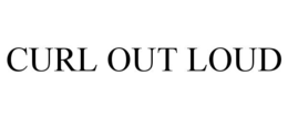 CURL OUT LOUD