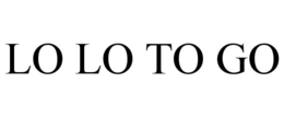 LO LO TO GO