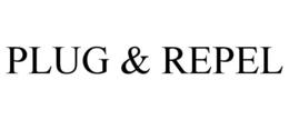 PLUG & REPEL