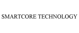 SMARTCORE TECHNOLOGY