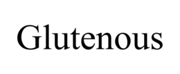 GLUTENOUS