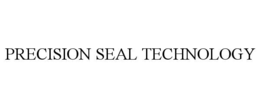 PRECISION SEAL TECHNOLOGY