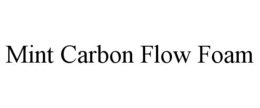 MINT CARBON FLOW FOAM
