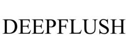 DEEPFLUSH