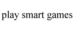PLAY SMART GAMES